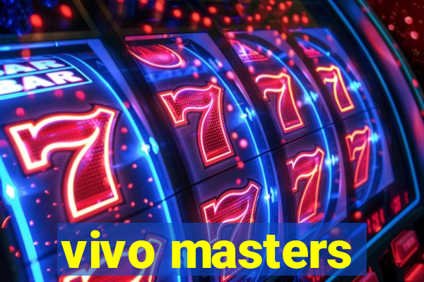 vivo masters